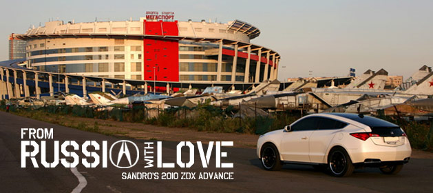 From Russia with Love: Sandro's 2010 Acura ZDX – Acura Connected